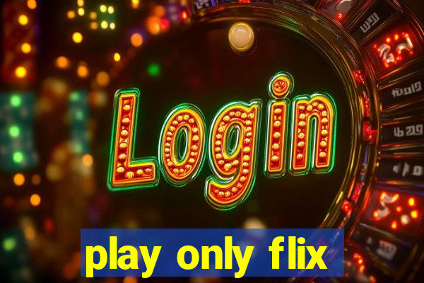 play only flix